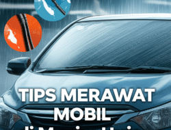 Tips Merawat Mobil di Musim Hujan