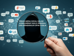 Peran Media Sosial Dalam Mengungkap Kasus Kriminal dan Membangun Opini Publik