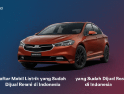 Daftar Mobil Listrik yang Sudah Dijual Resmi di Indonesia