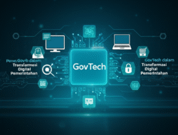 Peran GovTech dalam Transformasi Digital Pemerintahan