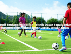 Studi Tentang Pelatihan Teknik Dasar Sepak Bola untuk Anak-anak