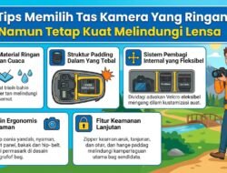 Tips Memilih Tas Kamera Yang Ringan Namun Tetap Kuat Melindungi Lensa